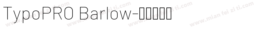 TypoPRO Barlow字体转换